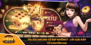 Tài Xỉu Online Có Bịp Không? - Lời Giải Đáp Từ Chuyên Gia