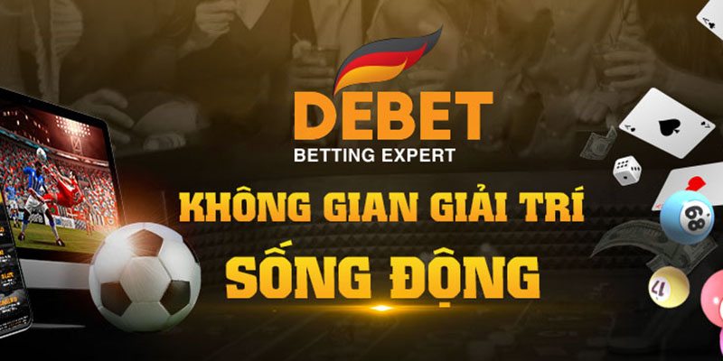 Tổng quan về nhà cái DEBET